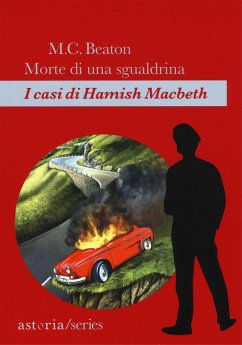 Morte di una sgualdrina. I casi di Hamish Macbeth - Beaton, M. C.