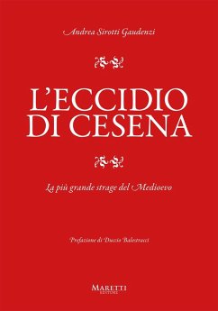 Cover L' eccidio di Cesena. La più grande strage del Medio Evo. Una storia difficile da raccontare