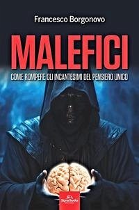 Malefici. Come rompere gli incantesimi del pensiero unico Cover Malefici. Come rompere gli incantesimi del pensiero unico