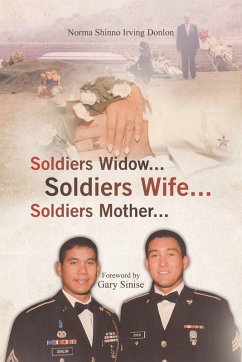Soldiers Widow... Soldiers Wife... Soldiers Mother... - Donlon, Norma Shinno Irving