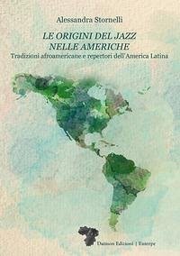 Cover Le origini del jazz nelle Americhe. Tradizioni afroamericane e repertori dell'America Latina