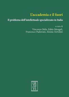 L' accademia e il fuori. Il problema dell'intellettuale specializzato in Italia L' accademia e il fuori. Il problema dell'intellettuale specializzato in Italia