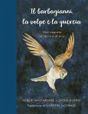 Il barbagianni, la volpe e la quercia Il barbagianni, la volpe e la quercia