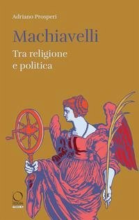 Cover Machiavelli. Tra religione e potere