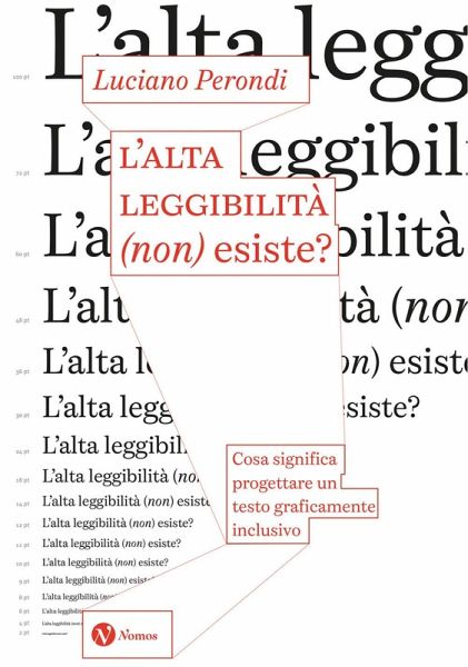 L' alta leggibilità (non) esiste? Cosa significa progettare un testo graficamente inclusivo L' alta leggibilità (non) esiste? Cosa significa progettare un testo graficamente inclusivo