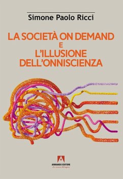 Cover La società on demand e l'illusione dell'onniscienza