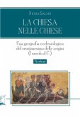 La Chiesa nelle chiese. Una geografia ecclesiologica del cristianesimo delle origini (I secolo d.C.) La Chiesa nelle chiese. Una geografia ecclesiologica del cristianesimo delle origini (I secolo d.C.)