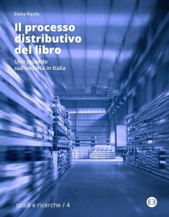 Il processo distributivo del libro. Uno sguardo sull'editoria in Italia - Ranfa, Elena