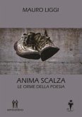 Anima scalza. Le orme della poesia Anima scalza. Le orme della poesia