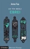 Le vie degli ebrei Le vie degli ebrei