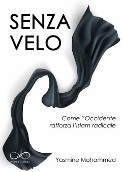 Cover Senza velo. Come l'Occidente rafforza l'Islam radicale