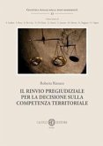 Il rinvio pregiudiziale per la decisione sulla competenza territoriale Il rinvio pregiudiziale per la decisione sulla competenza territoriale