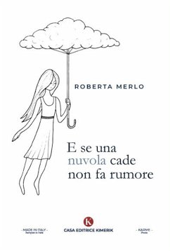E se una nuvola cade non fa rumore - Merlo, Roberta