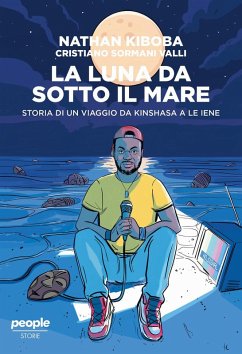 Cover La luna da sotto il mare. Storia di un viaggio da Kinshasa a Le iene
