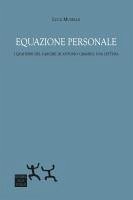 Equazione personale. I Quaderni del carcere di Antonio Gramsci: una lettura - Musella, Luca Equazione personale. I Quaderni del carcere di Antonio Gramsci: una lettura - Musella, Luca