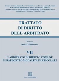 L' arbitrato di diritto comune in rapporti o modalità particolari