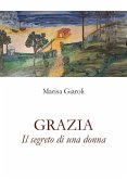 Grazia. Il segreto di una donna