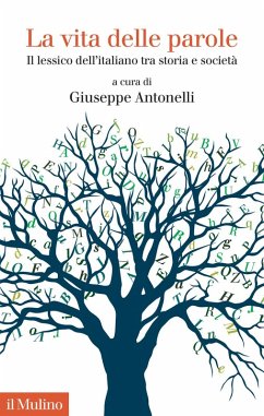 Cover La vita delle parole. Il lessico dell'italiano tra storia e società
