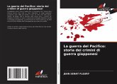 La guerra del Pacifico: storia dei crimini di guerra giapponesi