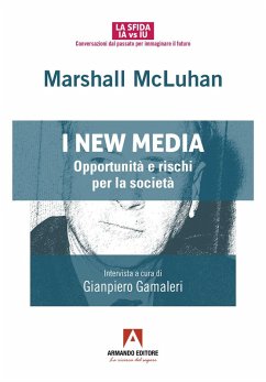 I new media. Opportunità e rischi per la società - McLuhan, Marshall