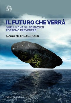 Cover Il futuro che verrà. Quello che gli scienziati possono prevedere