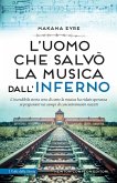 L' uomo che salvò la musica dall'inferno L' uomo che salvò la musica dall'inferno