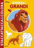Animali grandi. Il Re Leone. Staccattacca&colora, Con adesivi Animali grandi. Il Re Leone. Staccattacca&colora, Con adesivi