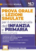 Concorso Scuola. Prova orale e lezioni simulate per il concorso scuola dell'infanzia e primaria. Posto comune Concorso Scuola. Prova orale e lezioni simulate per il concorso scuola dell'infanzia e primaria. Posto comune