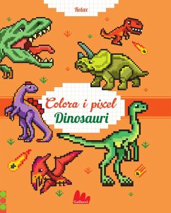 Dinosauri. Colora i pixel - Varone, Eugénie