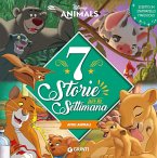 Amici animali. 7 storie per la settimana. Disney animals