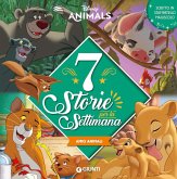 Amici animali. 7 storie per la settimana. Disney animals Amici animali. 7 storie per la settimana. Disney animals
