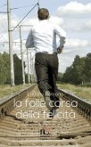 La folle corsa della felicità La folle corsa della felicità