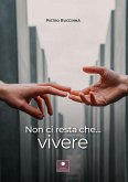 Non ci resta che... vivere Non ci resta che... vivere