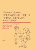 Educazione nella prima infanzia. In casa e all'asilo Educazione nella prima infanzia. In casa e all'asilo