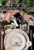 Le cene per ritrovarsi Le cene per ritrovarsi
