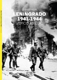 Leningrado 1941-1944. L'epico assedio Leningrado 1941-1944. L'epico assedio