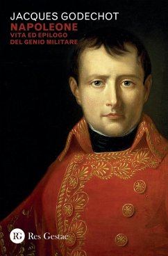 Cover Napoleone. Vita ed epilogo del genio militare