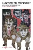 La passione del comprendere. Arte, politica e teatro di Giuseppe Fava La passione del comprendere. Arte, politica e teatro di Giuseppe Fava