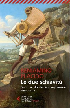 Cover Le due schiavitù. Per un'analisi dell'immaginazione americana