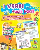 I verbi facili facili. Giochi ed esercizi per non commettere più errori I verbi facili facili. Giochi ed esercizi per non commettere più errori