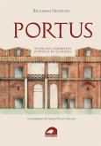 Portus. Studio sul cosiddetto portico di Claudio Portus. Studio sul cosiddetto portico di Claudio