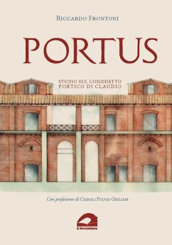 Portus. Studio sul cosiddetto portico di Claudio - Frontoni, Riccardo