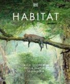 Habitat. Alla scoperta della natura selvaggia Habitat. Alla scoperta della natura selvaggia