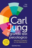 Carl Jung. Il grande libro del test psicologico Carl Jung. Il grande libro del test psicologico