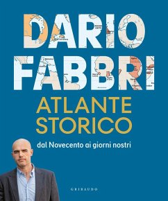 Atlante storico. Dal Novecento ai giorni nostri - Fabbri, Dario Atlante storico. Dal Novecento ai giorni nostri - Fabbri, Dario