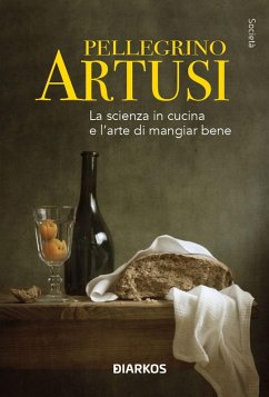 Cover La scienza in cucina e l'arte di mangiar bene