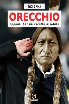 Orecchio. Appunti per un ascolto assoluto - Spina, Gigi