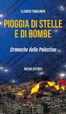 Pioggia di stelle e di bombe. Cronache dalla Palestina Pioggia di stelle e di bombe. Cronache dalla Palestina