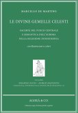 Le divine gemelle celesti. Sacertà del fuoco centrale e semantica dell'aurora nella religione indoeuropea