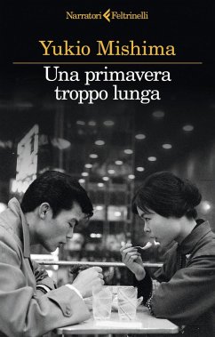 Una primavera troppo lunga - Mishima, Yukio